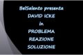 DAVID ICKE in PROBLEMA REAZIONE SOLUZIONE - XYLELLA - i Servizi di BelSalento