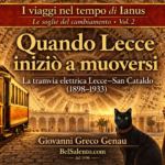 Quando Lecce iniziò a muoversi